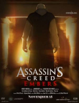 Смотреть онлайн Кредо Убийцы: Угли / Assassin's Creed: Embers (2011)